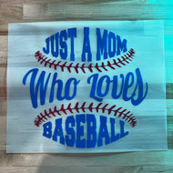 Just a Mom Who Loves Baseball DTF Transfer